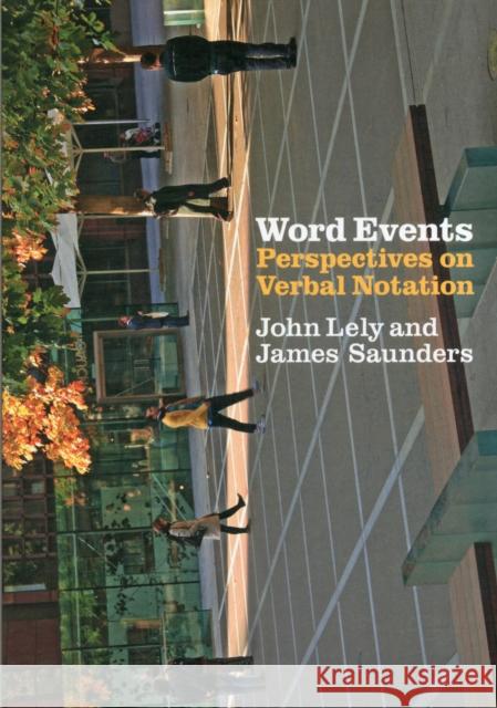 Word Events: Perspectives on Verbal Notation Lely, John 9781441173102  - książka