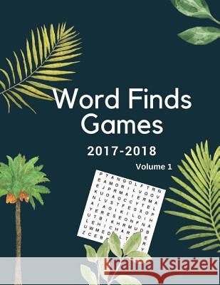 Word Finds Games 2017-2018 Volume 1: Word Games Puzzles For Adults 150 Large-Print Puzzles Camila Eichstadt 9781977759597 Createspace Independent Publishing Platform - książka