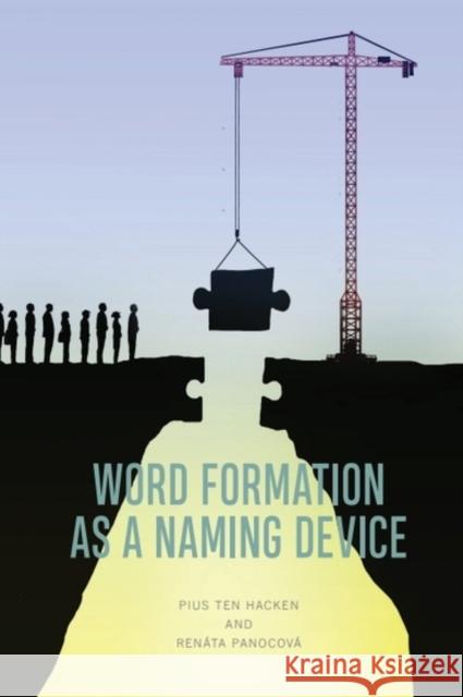 Word Formation as a Naming Device Renata (Professor of Linguistics, Pavol Jozef Safarik University in Kosice.) Panocova 9781474487023 Edinburgh University Press - książka