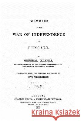 Word Histories, a Memoirs of the War of Independence in Hungary General Klapka 9781534821347 Createspace Independent Publishing Platform - książka