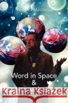 Word in Space & Duets with Erato Frederick Marchman 9781436316828 Xlibris Corporation