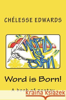 Word is born! Edwards, Chelesse 9781547104109 Createspace Independent Publishing Platform - książka