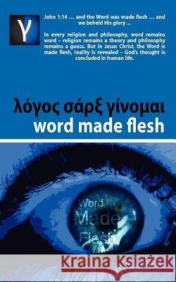 Word Made Flesh - Course Andre Rabe 9780956334640 Andre Rabe Publishing - książka