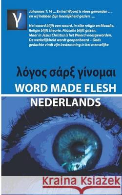 Word Made Flesh - Nederlands Andre Rabe 9780956334695 Andre Rabe Publishing - książka