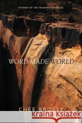 Word-Made World Chee Brossy 9781944585884 Washington Prize - książka