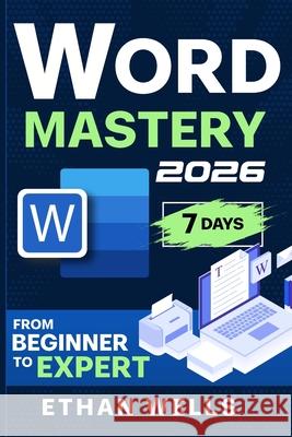 Word Mastery: From Beginners to Experts Ethan Wells 9781966794042 Ethan Reads - książka
