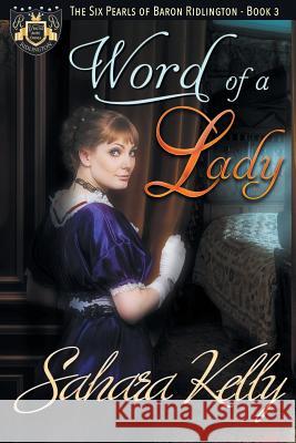 Word of a Lady Sahara Kelly 9781981973583 Createspace Independent Publishing Platform - książka