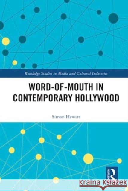 Word-of-Mouth in Contemporary Hollywood Simon Hewitt 9781032353043 Routledge - książka