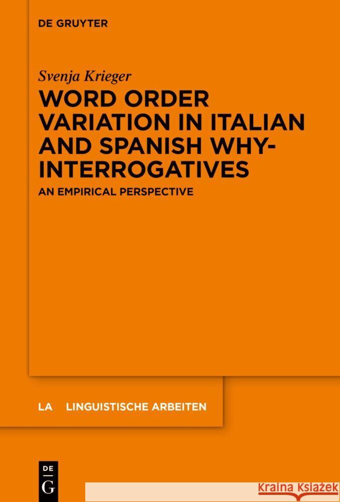 Word Order Variation in Italian and Spanish Why-Interrogatives: An Empirical Perspective Svenja Krieger 9783111615448 de Gruyter - książka