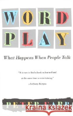 Word Play: What Happens When People Talk Peter Farb 9780679734086 Vintage Books USA - książka