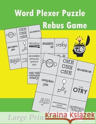 Word Plexer Puzzle: Rebus Puzzles Word Phrase Games Teasers Book Sophia Zamora 9781089235866 Independently Published - książka