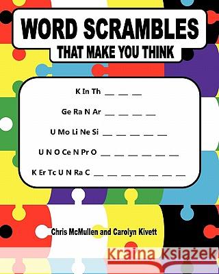 Word Scrambles that Make You Think Kivett, Carolyn 9781463525514 Createspace - książka