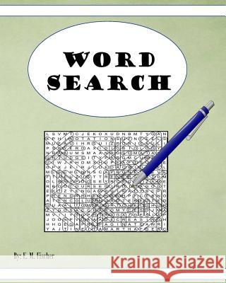 Word Search E. M. Fischer 9781981866038 Createspace Independent Publishing Platform - książka