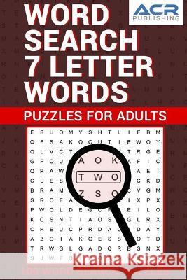 Word Search 7 letter words: 100 word search Puzzles Acr Publishing 9781989552179 Allan Seguin - książka