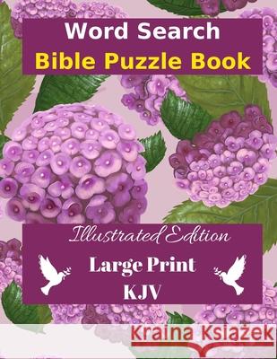 Word Search Bible Puzzle: Illustrated Edition Large Print Wordsmith Publishing 9781777252427 Wordsmith Publishing - książka