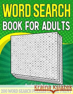 Word Search Book For Adults: 200 Large Print Word Search Puzzles For Adults With Solutions - 8.5 x 11 Inches Press, Puzzlesline 9798722765222 Independently Published - książka