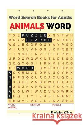 Word Search Books for Adults: Animals Word Robin Cho 9781544739335 Createspace Independent Publishing Platform - książka