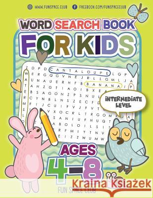 Word Search Books for Kids Ages 4-8: Circle a Word Puzzle Books Word Search for Kids Ages 4-8 Grade Level Preschool, Kindergarten - 3 Nancy Dyer 9781717050731 Createspace Independent Publishing Platform - książka