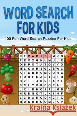 Word Search For Kids: 100 fun word search puzzles for kids Nguyen, Steve 9781719363402 Createspace Independent Publishing Platform - książka