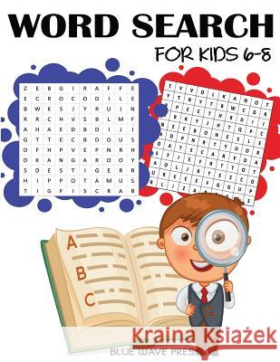 Word Search for Kids 6-8: 101 Word Search Puzzles Blue Wave Press 9781947243910 Blue Wave Press - książka