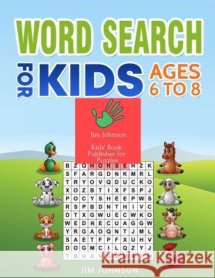 Word Search for Kids Ages 6 to 8: Collection of Two Guides - The Only Manual You Need for Words Jim Johnson 9781091334595 Independently Published - książka