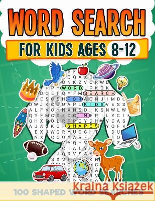 Word Search For Kids Ages 8-12 100 Fun Shaped Word Search Puzzles Childrens Activity Book Advanced Level Puzzles Search and Find to Improve Vocabulary Rr Publishing 9781739437756 Rcr Global Limited - książka