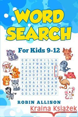 Word Search for Kids Ages 9-12: 40+ Fun Puzzles for Kids Robin Allison 9781790939954 Independently Published - książka