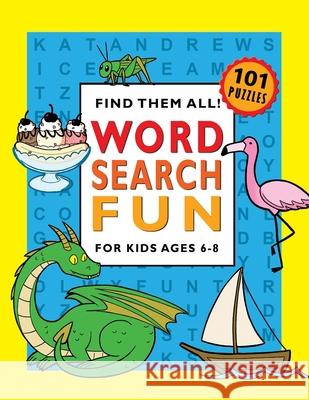 Word Search Fun for Kids Ages 6-8 Kat Andrews 9781732752061 Puzzle Books Plus - książka