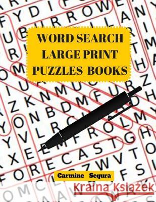 Word Search Large Print Puzzles Books: Word Search 50 Puzzles Large Print Carmine Sequra 9781547192403 Createspace Independent Publishing Platform - książka