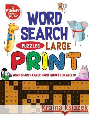 Word Search Large Print: Word Search Large Print Books Tremendous Fun Combination Funny Learn Play 9781719069779 Createspace Independent Publishing Platform - książka