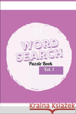 Word Search Puzzle Book: Vol.1 Chessica Luckett 9781304329790 Lulu.com - książka