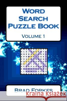 Word Search Puzzle Book: Volume 1 Brad Forkes 9781542301381 Createspace Independent Publishing Platform - książka