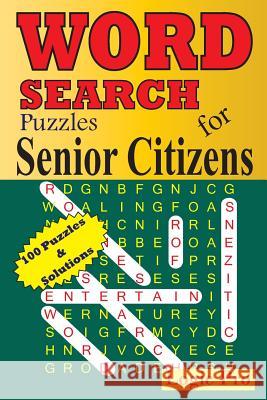 WORD SEARCH Puzzles for Senior Citizens Pro, Logic 9781502584069 Createspace - książka