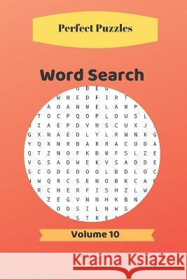 Word Search: Volume 10 Perfect Puzzlers 9781081349769 Independently Published - książka