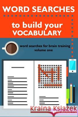 Word Searches to Build Your Vocabulary: Word Searches for Brain Training Meredith McNamara Ross McNamara 9780692157893 Literarily - książka