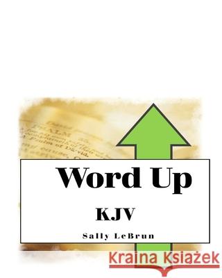 Word Up Sally Lebrun 9781544129372 Createspace Independent Publishing Platform - książka