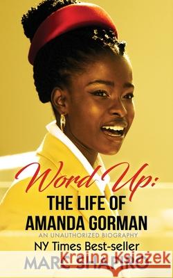 Word Up: The Life of Amanda Gorman Marc Shapiro 9781626015913 Riverdale Avenue Books - książka