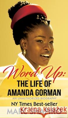 Word Up: The Life of Amanda Gorman Marc Shapiro 9781626015920 Riverdale Avenue Books - książka