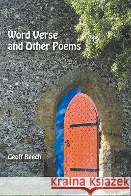 Word Verse and Other Poems Geoff Beech 9781483605197 Xlibris Corporation - książka