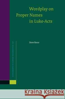 Wordplay on Proper Names in Luke-Acts Steve Reece 9789004746411 Brill - książka