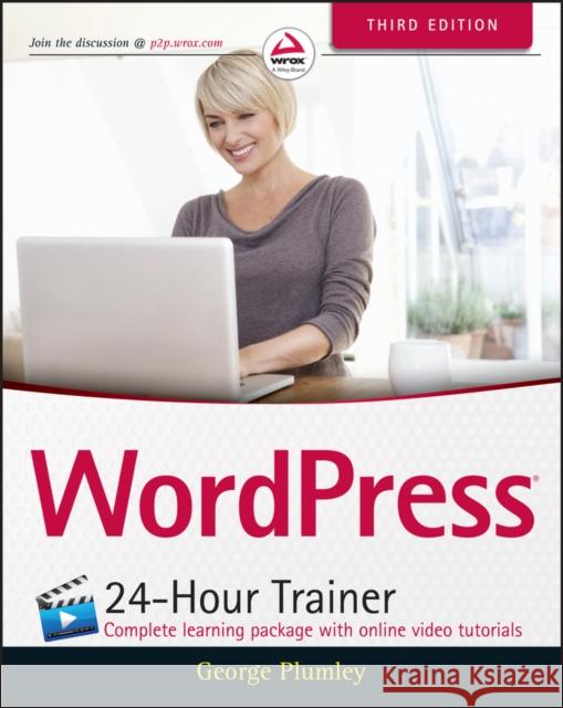 Wordpress 24-Hour Trainer Plumley, George 9781118995600 John Wiley & Sons - książka