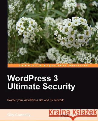 Wordpress 3 Ultimate Security Connelly, Olly 9781849512107 Packt Publishing - książka