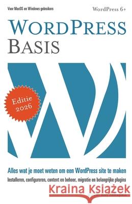 WordPress Basis: Praktisch toegepast Roy Sahupala 9798344430409 Independently Published - książka