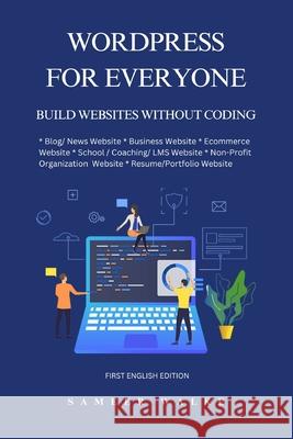 WordPress for Everyone: Build Websites Without Coding Sameer Walke 9789334049657 Sameer Walke - książka