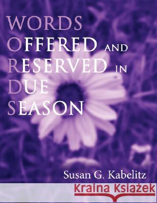 Words Susan G. Kabelitz 9781436309158 Xlibris Corporation - książka