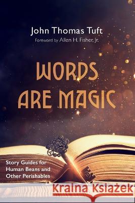 Words Are Magic John Thomas Tuft Allen H., Jr. Fisher 9781666779110 Resource Publications (CA) - książka