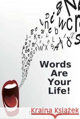 Words are Your Life Dorothy Wellington 9781329539389 Lulu.com - książka