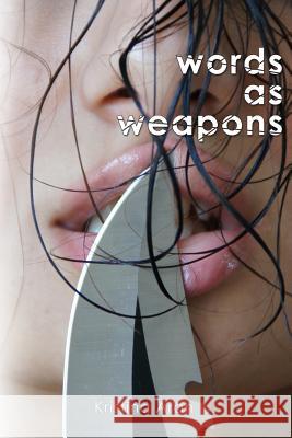 Words As Weapons Aran, Kristina 9781503103627 Createspace Independent Publishing Platform - książka