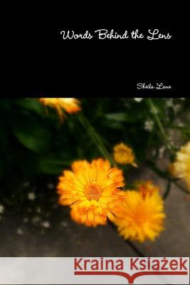Words Behind the Lens Sheila Lane 9781304597267 Lulu.com - książka