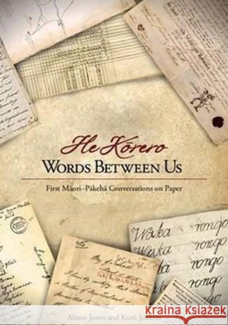 Words Between Us--He Korero: First Maori-Pakeha Conversations on Paper Alison Jones 9781869694784 Huia Pub. - książka